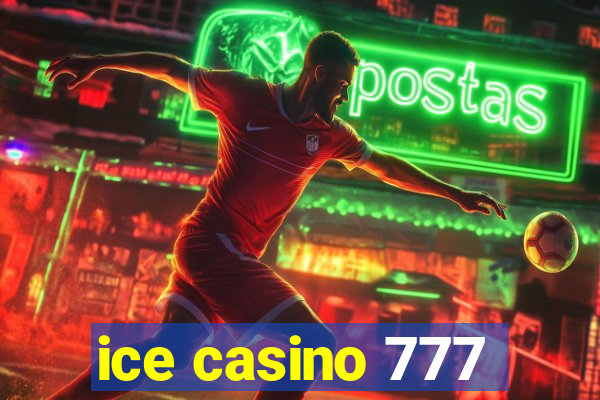 ice casino 777